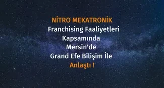 Nitro Mekatronik Mersin'de Grand Efe Bilişim ile Anlaştı